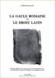 Cover of: La Gaule romaine et le droit latin by André Chastagnol