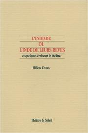 Cover of: L' Indiade, ou, L'Inde de leurs rêves by Hélène Cixous