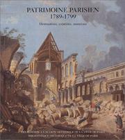 Cover of: Patrimoine parisien, 1789-1799 by sous la direction de Alfred Fierro ; Béatrice de Andia ... [et al.].