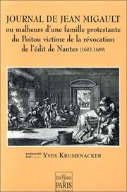 Journal de Jean Migault, ou, Malheurs d'une famille protestante du Poitou, 1682-1689 by Jean Migault