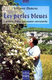 Cover of: Les perles bleues: carnets d'une paysanne savoyarde