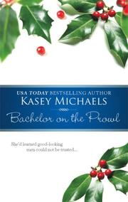 Cover of: Bachelor On The Prowl by Kasey Michaels