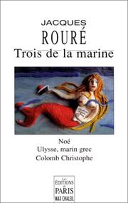 Cover of: Trois de la marine: Noé, Ulysse, marin grec, Colomb Christophe