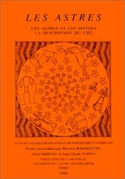 Cover of: Les astres: actes du colloque international de Montpellier, 23-25 mars 1995