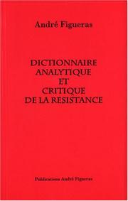 Cover of: Dictionnaire analytique et critique de la Résistance