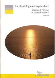 Cover of: La physiologie en aquaculture: situation à l'Ifremer et contexte national