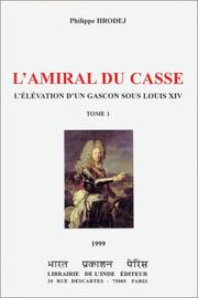 Cover of: L' amiral Du Casse: l'élévation d'un Gascon sous Louis XIV