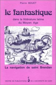 Cover of: Le fantastique dans la littérature latine du Moyen-Âge by Pierre Bouet