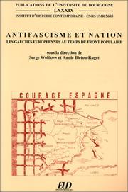 Antifascisme et nation by Serge Wolikow, Annie Bleton-Ruget