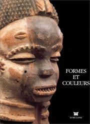 Cover of: Formes et couleurs: sculptures de l'Afrique noire : [exposition] Musée Dapper