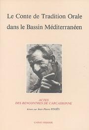 Cover of: Le Conte de tradition orale dans le Bassin méditerranéen: actes des rencontres de Carcassonne