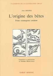 Cover of: L' origine des bêtes: petite cosmogonie catalane