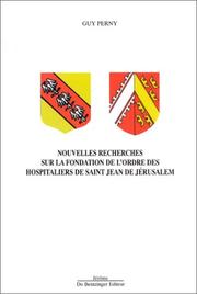 Cover of: Nouvelles recherches sur la fondation de l'ordre des Hospitaliers de Saint Jean de Jérusalem: essai de mise au point historique à caractère didactique