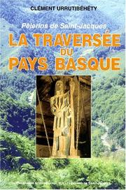 Cover of: La traversée du Pays Basque by Clément Urrutibéhéty