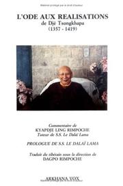 Cover of: L' Ode aux realisations de Djé Tsongkhapa (1357-1419) by Thub-bstan-luṅ-rtogs-bstan-ʼdzin-ʼphrin-las