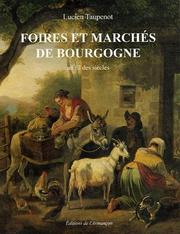 Cover of: Foires et marchés de Bourgogne au fil des siècles by Lucien Taupenot