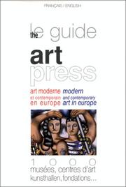 Cover of: Le guide Art press: art moderne et contemporain en Europe : 1000 musées, centres d'art, Kunsthallen, fondations = The guide Art press : modern and contemporary art in Europe