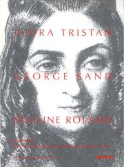Cover of: Flora Tristan, George Sand, Pauline Roland: les femmes et l'invention d'une nouvelle morale, 1830-1848