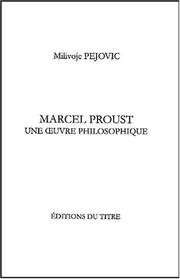 Cover of: Marcel Proust, une œuvre philosophique