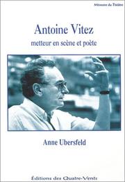 Cover of: Antoine Vitez: metteur en scène et poète