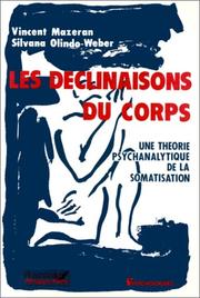 Cover of: Les déclinaisons du corps: une théorie psychanalytique de la somatisation