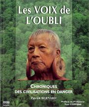 Cover of: Les voix de l'oubli: chroniques des civilisations en danger