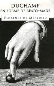 Cover of: Duchamp en forme de ready-made by Florence de Mèredieu