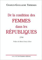 Cover of: De la condition des femmes dans les Républiques, 1799 by Wilhelm Theremin
