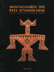 Cover of: Montagnards des pays d'Indochine: dans les collections du Musée de l'Homme