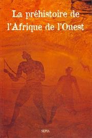 Cover of: La préhistoire de l'Afrique de l'Ouest by 