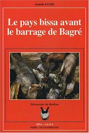 Cover of: Le pays Bissa avant le barrage de Bagré by Armelle Fauré