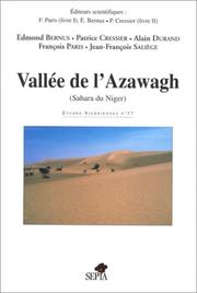 Cover of: Vallée de l'Azawagh (Sahara du Niger) by [éditeurs scientifiques] F. Paris, E. Bernus, P. Cressier.