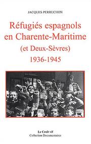 Cover of: Réfugiés espagnols en Charente-Maritime (et Deux-Sèvres) 1936-1945