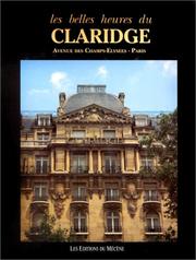 Cover of: Les belles heures du Claridge: Avenue des Champs-Elysées, Paris