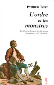 Cover of: L' ordre et les monstres by Patrick Tort