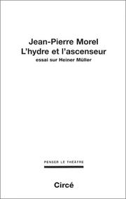 Cover of: L' hydre et l'ascenseur: essai sur Heiner Müller