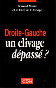 Cover of: Droite-gauche, un clivage dépassé? by [édité par] Bernard Mazin et le Club de l'Horloge.