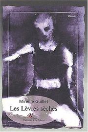 Les lèvres sèches by Mireille Guillet