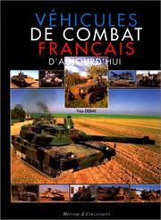 Cover of: Véhicules de combat français d'aujourd'hui by Yves Debay