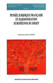 Cover of: Pensée juridique française et harmonisation européenne du droit by textes rassemblés par Bénédicte Fauvarque-Cosson, Denis Mazeaud ; introduction de Guy Canivet.