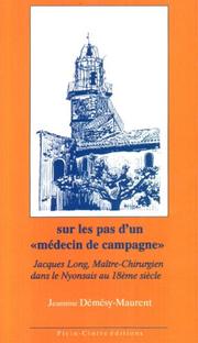 Sur les pas d'un "médecin de campagne" by Jeannine Démésy-Maurent