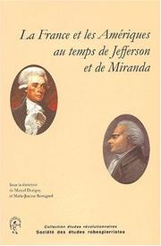 La France et les Amériques au temps de Jefferson et de Miranda by Marie-Jeanne Rossignol, Marcel Dorigny