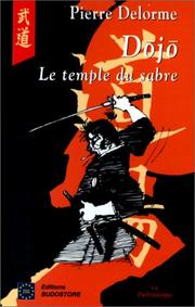 Cover of: Dojo. Le temple du sabre