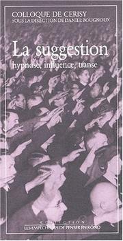 Cover of: La Suggestion: hynpose, influence, transe : colloque de Cerisy