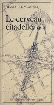 Cover of: Le cerveau citadelle by François Dagognet