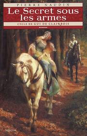 Cover of: Le secret sous les armes