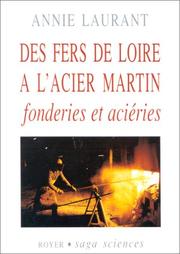 Cover of: Des fers de Loire à l'acier Martin by Annie Laurant