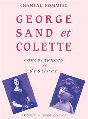 Cover of: George Sand et Colette by Chantal Pommier