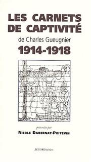 Cover of: Les carnets de captivité de Charles Gueugnier, 1914-1918