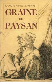 Cover of: Graine de paysan by Lucienne Zinant